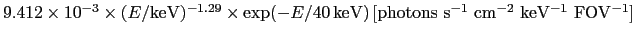 $9.412 \times 10^{-3} \times
(E/{\rm keV})^{-1.29} \times \exp(-E/{\rm 40 keV}) {\rm
[photons s^{-1} cm^{-2} keV^{-1} FOV^{-1}]}$