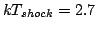 $kT_{shock}=2.7$